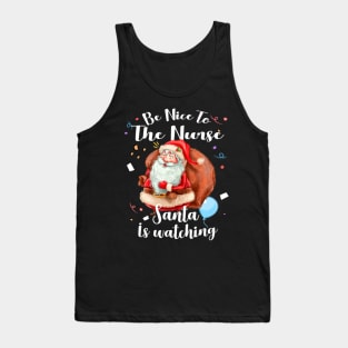 Santa is Watching Christmas Nurses Day Tank Top